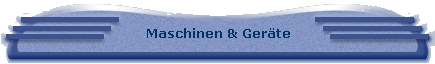 Maschinen & Gerte